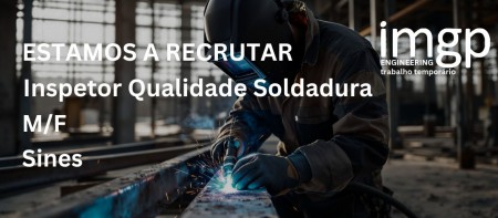 Inspetor Qualidade Soldadura (M/F)